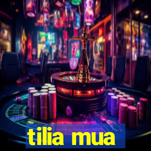 tilia mua